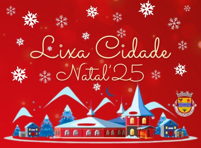 Imagem promocional da Cidade Natal 2025 na Lixa, com fundo vermelho, elementos natalícios e o brasão da União das Freguesias.